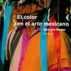 El color en el arte mexicano
